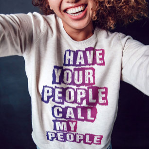 Networking Chic: Have Your People Call My People T-Shirt