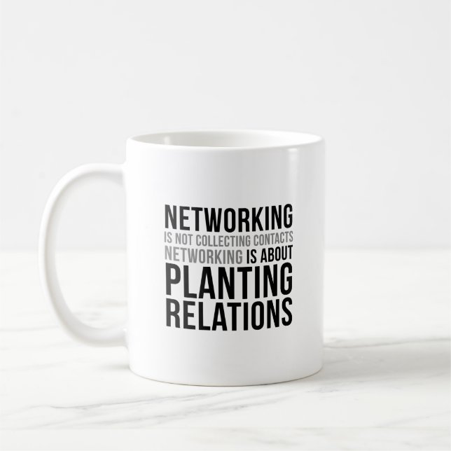 Networking Is Not Collecting Contacts Coffee Mug (Left)