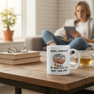 Neural Overload Brain Too Many Tabs Open Funny Coffee Mug
