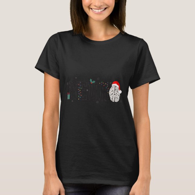 Neuro Christmas Neurology Holiday Neuroscience Nur T-Shirt (Front)