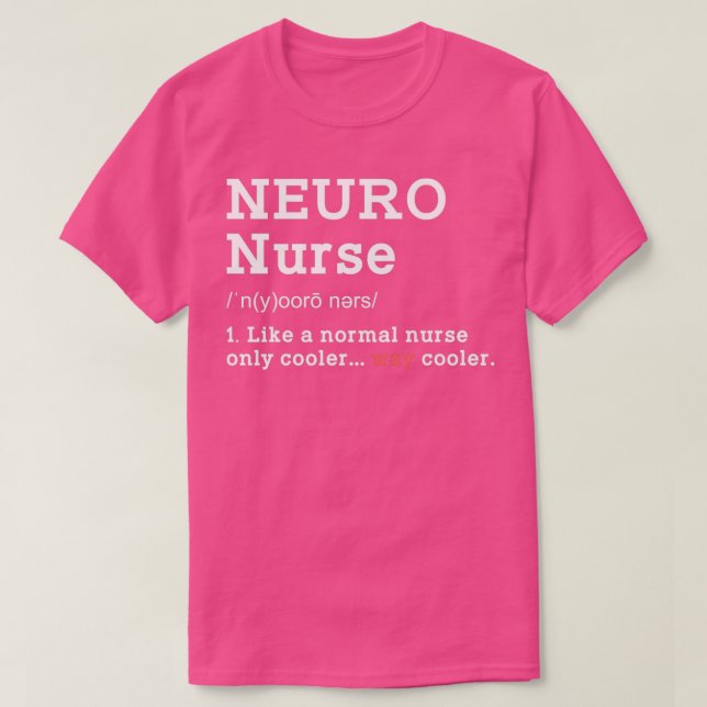 Neuro Nurse Funny Definition Way Cooler Humorous M T-Shirt (Design Front)