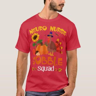 NEURO Nurse Gobble Squad Thanksgiving Turkey Funny T-Shirt
