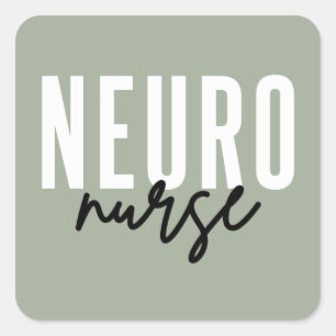Neuro Nurse Neuroscience nurse appreciation gifts Square Sticker