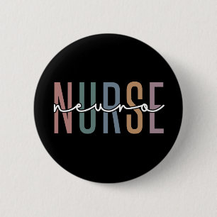 Neuro Nurse RN Nurse appreciation gifts 6 Cm Round Badge
