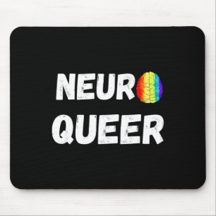 Neuro Queer! Lgbtq Gay Pride! Neurodiverse Autisti Mouse Mat