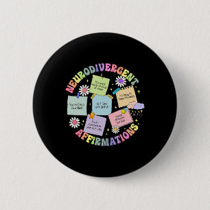 Neurodivergent Affirmations Autism Awareness Under 6 Cm Round Badge