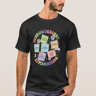 Neurodivergent Affirmations Autism Awareness Under T-Shirt
