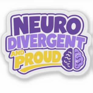 Neurodivergent and Proud Brain Sticker