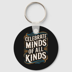Neurodivergent Autism Awareness Celebrate Minds Key Ring