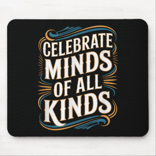 Neurodivergent Autism Awareness Celebrate Minds Mouse Mat