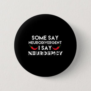 Neurodivergent Neurospicy Adhd Fun Neurodiversity  6 Cm Round Badge