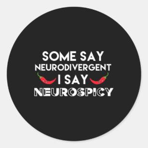 Neurodivergent Neurospicy Adhd Fun Neurodiversity Classic Round Sticker
