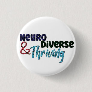 Neurodiverse and Thriving Neurodiversity 3 Cm Round Badge