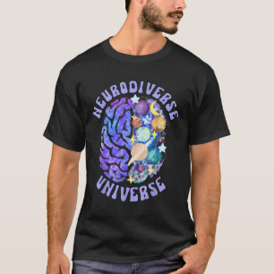 Neurodiverse Universe Neurodiversity Brain Adhd Aw T-Shirt
