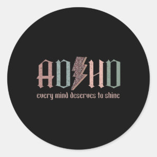 Neurodiversity Adhd Every Mind Deserves To Shine A Classic Round Sticker