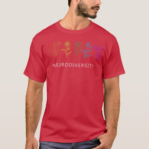 Neurodiversity Autism Awareness ADHD Flower Autist T-Shirt