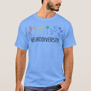Neurodiversity Autism Awareness ADHD Flower Autist T-Shirt