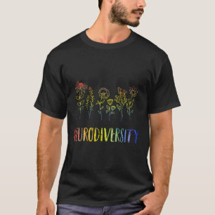 Neurodiversity Autism Awareness ADHD Rainbow Flowe T-Shirt