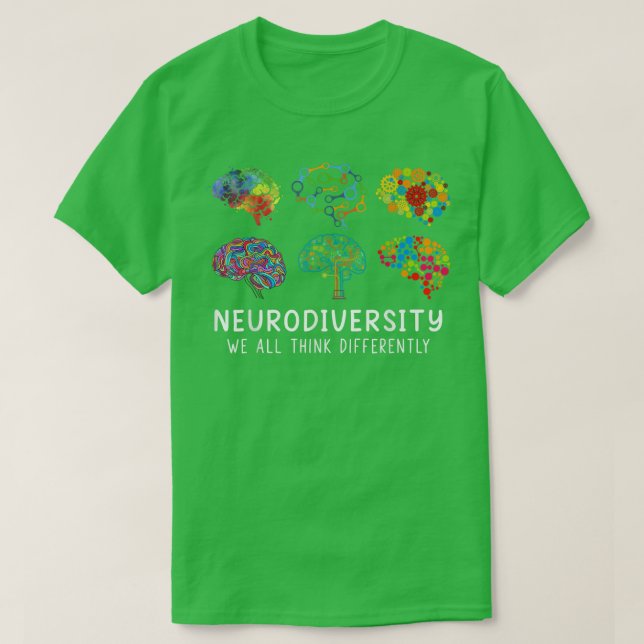Neurodiversity Brain We All Think Differently Awar T-Shirt (Design Front)