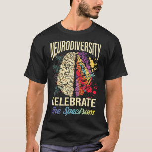 Neurodiversity Celebrate The Spectrum Autism Asd A T-Shirt