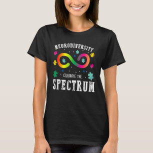 Neurodiversity Celebrate The Spectrum Infinity T-Shirt