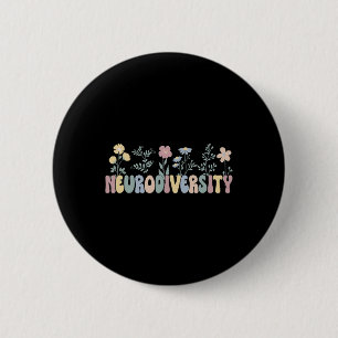 Neurodiversity Flowers Autism Neurodivergent  6 Cm Round Badge