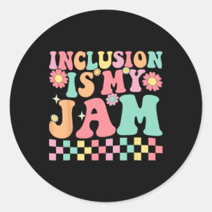 Neurodiversity Inclusion Is My Jam Autism Special  Classic Round Sticker