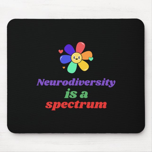 Neurodiversity Is A Spectrum Disorder Asd Adhd Aut Mouse Mat (Front)
