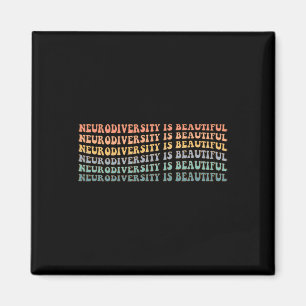 Neurodiversity Is Beautiful - Autism Awareness Magnet