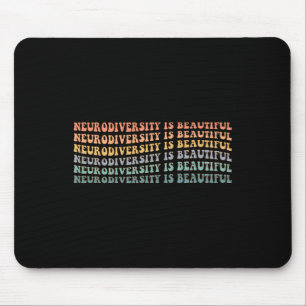 Neurodiversity Is Beautiful - Autism Awareness  Mouse Mat