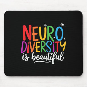 Neurodiversity Is Beautiful Sped Adhd Autism Aware Mouse Mat
