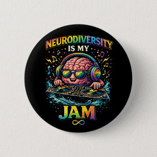 Neurodiversity Is My Jam 6 Cm Round Badge