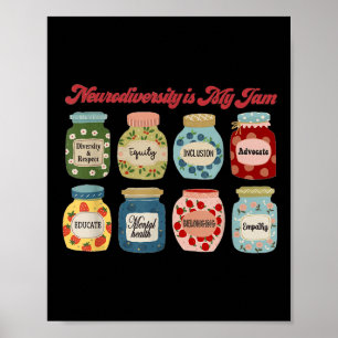 Neurodiversity Is My Jam Autism Inclusion Special Poster