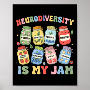 Neurodiversity Is My Jam Autism Inclusion Special Poster