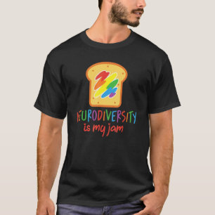 Neurodiversity is My Jam Autism Neurodivergent Awa T-Shirt