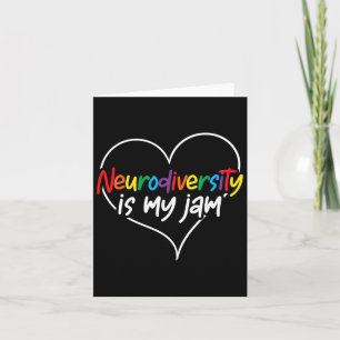 Neurodiversity Is My Jam Heart Autism Awareness Te Card