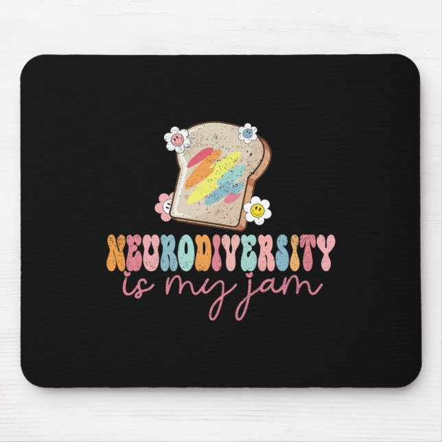 Neurodiversity Is My Jam Inclusion Autism Awarenes Mouse Mat (Front)