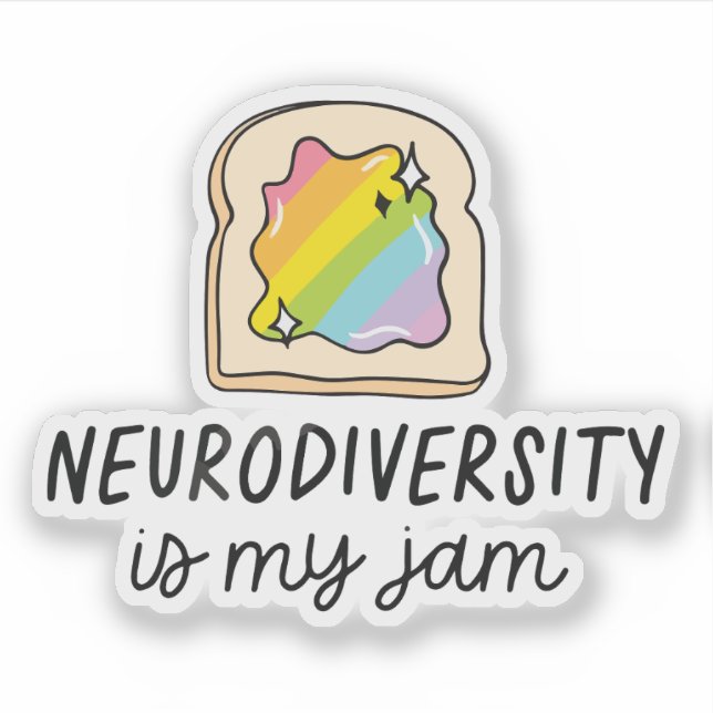 Neurodiversity Is My Jam Rainbow Toast (Front)