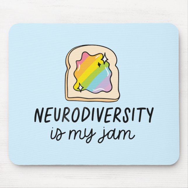 Neurodiversity Is My Jam Rainbow Toast Mouse Mat (Front)
