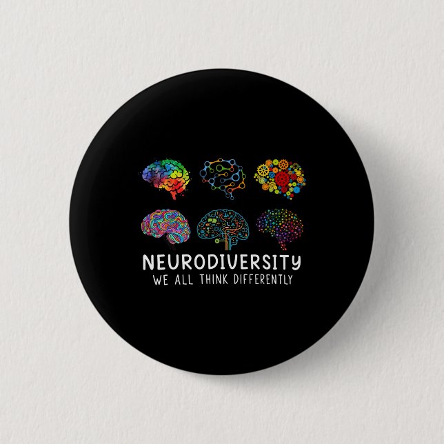 Neurodiversity We All Think Differently Brain Auti 6 Cm Round Badge (Front)