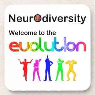 Neurodiversity Welcome to the Evolution Coaster
