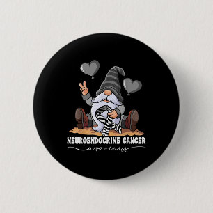 Neuroendocrine Cancer Awareness  6 Cm Round Badge