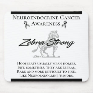 Neuroendocrine Cancer Awareness  Zebra Strong Mouse Mat