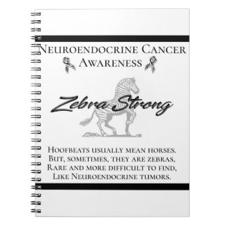 Neuroendocrine Cancer Awareness  Zebra Strong Notebook