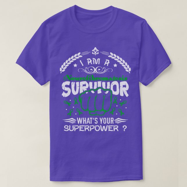 Neurofibromatosis Awareness Survivor Whats Your Su T-Shirt (Design Front)