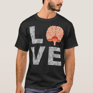 Neurologist Love Neurosurgeon Brain Surgeon T-Shirt