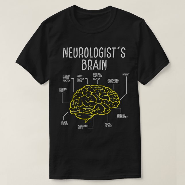 Neurologist Neuroscience Neurosurgeon Neurology T-Shirt (Design Front)