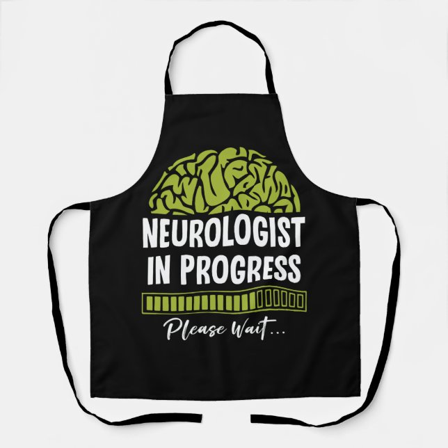 Neurologist Progress Please Wait Future Neurologis Apron (Front)