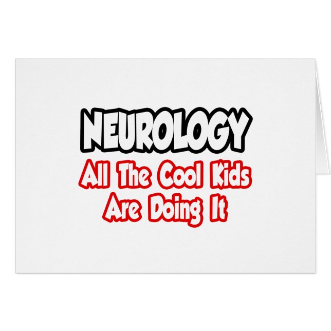 Neurology...All The Cool Kids (Front Horizontal)