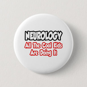 Neurology...All The Cool Kids 6 Cm Round Badge